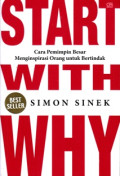 Start with why: Cara pemimpin besar menginspirasi orang untuk bertindak