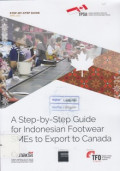 A step-by-step guide for Indonesian footwear SMEs to export to Canada: step by step guide April 2017