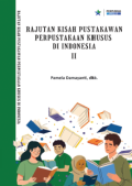 Rajutan Kisah Pustakawan Perpustakaan Khusus di Indonesia II