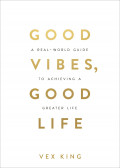 Good vibes, good life: How self-love is the key to unlocking your greatness
